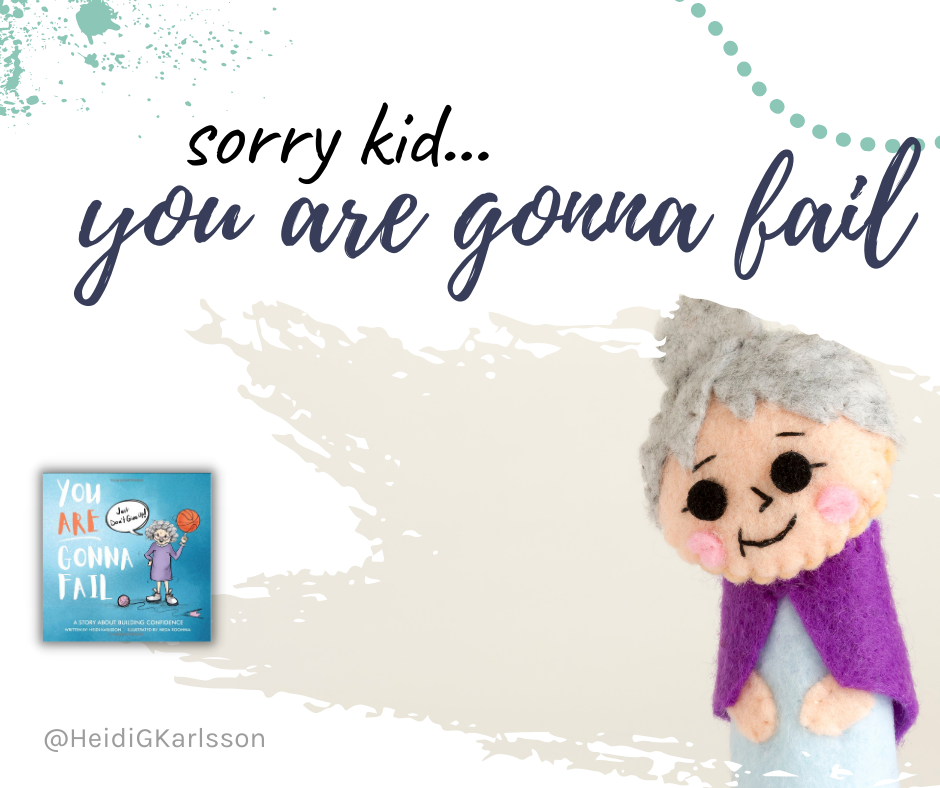 'Sorry kid, you are gonna fail' image of stuffed gramma and the book 'You Are going To Fail'