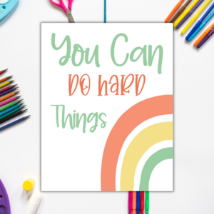 'You can do hard things' wall poster on a white background on display